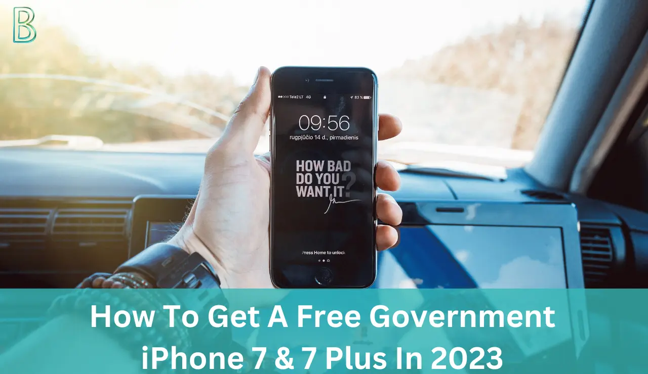 How To Get A Free Government iPhone 7 & 7 Plus In 2023