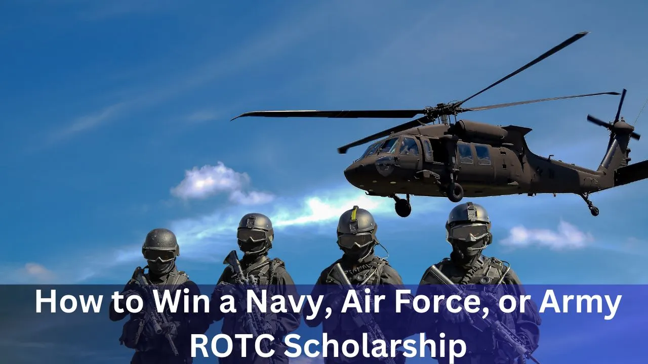 How to Win a Navy, Air Force, or Army ROTC Scholarship