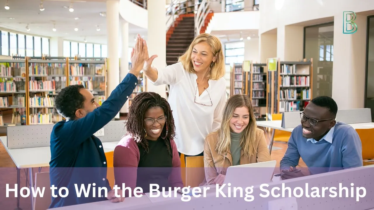 How to Win the Burger King Scholarship