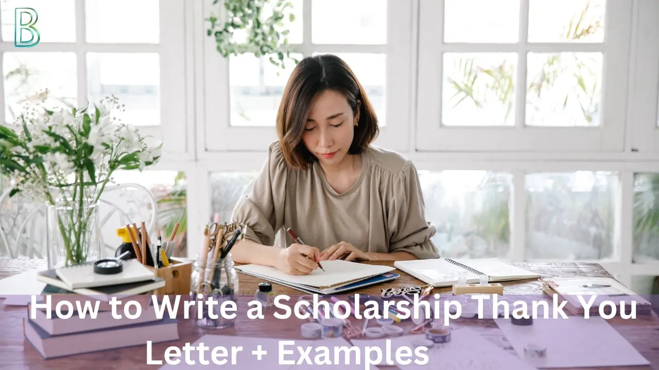 How to Write a Scholarship Thank You Letter + Examples