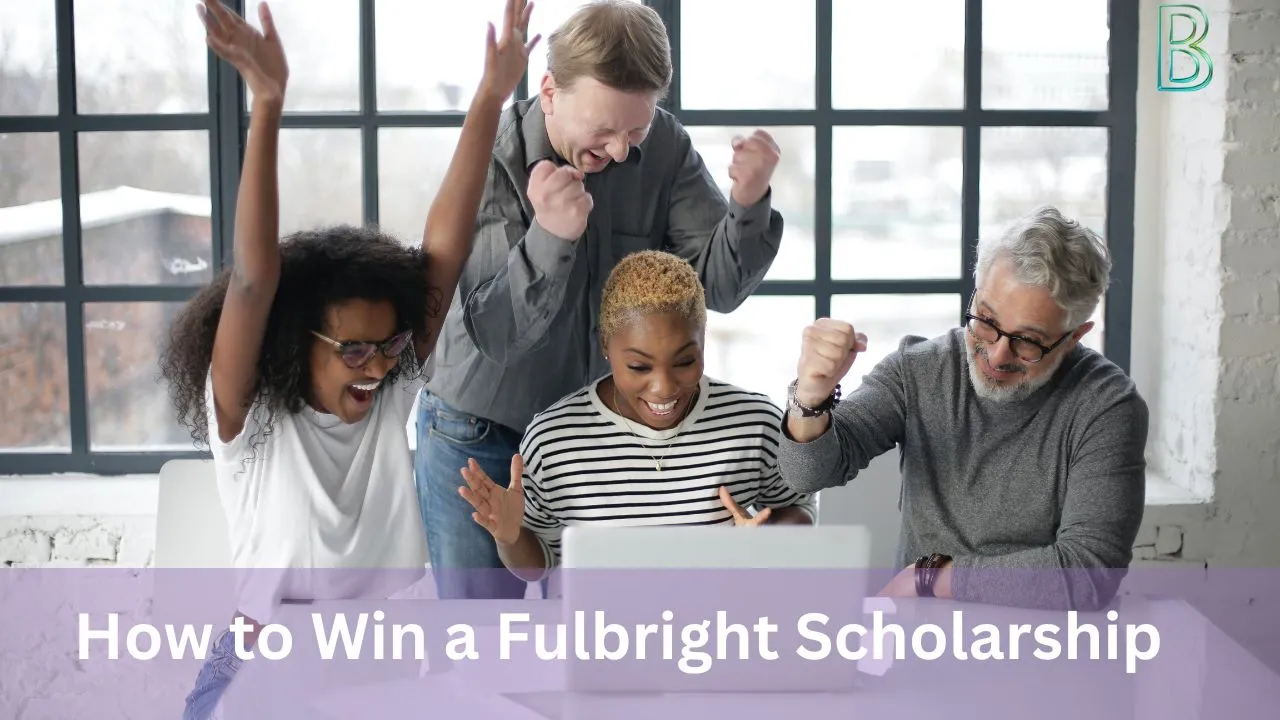 How to Win a Fulbright Scholarship