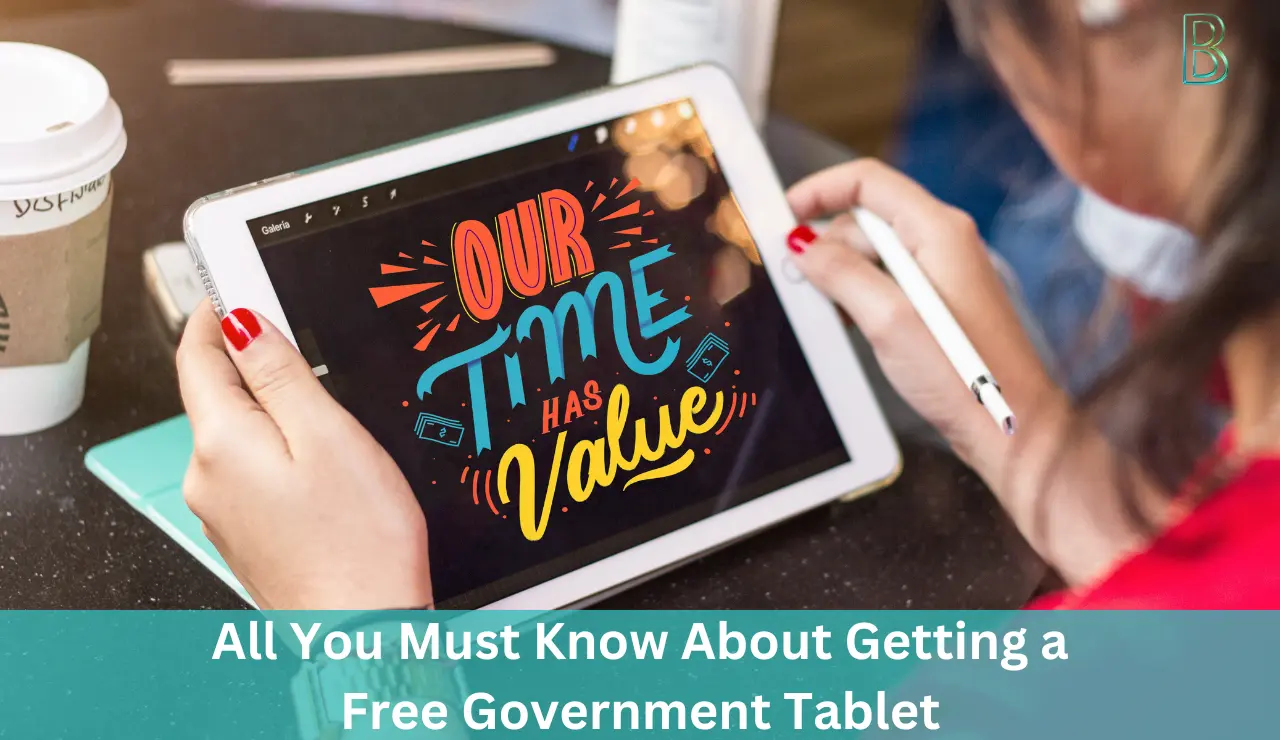 All You Must Know About Getting a Free Government Tablet