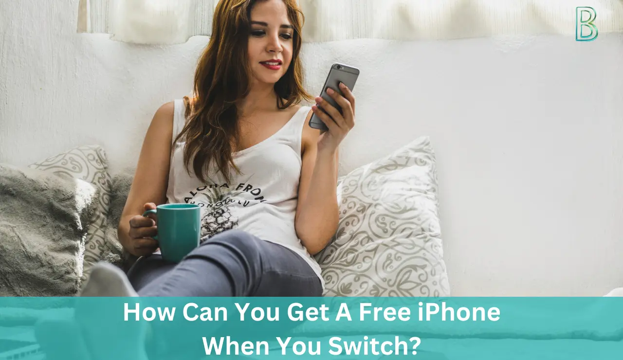 How Can You Get A Free iPhone When You Switch?