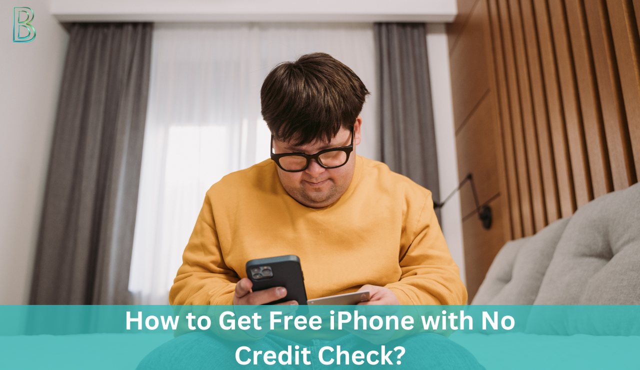 How to Get Free iPhone with No Credit Check?